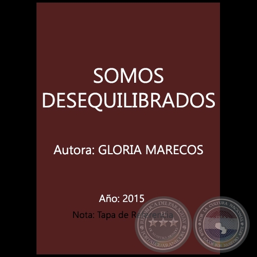 SOMOS DESEQUILIBRADOS - Autora: GLORIA MARECOS - Año 2015